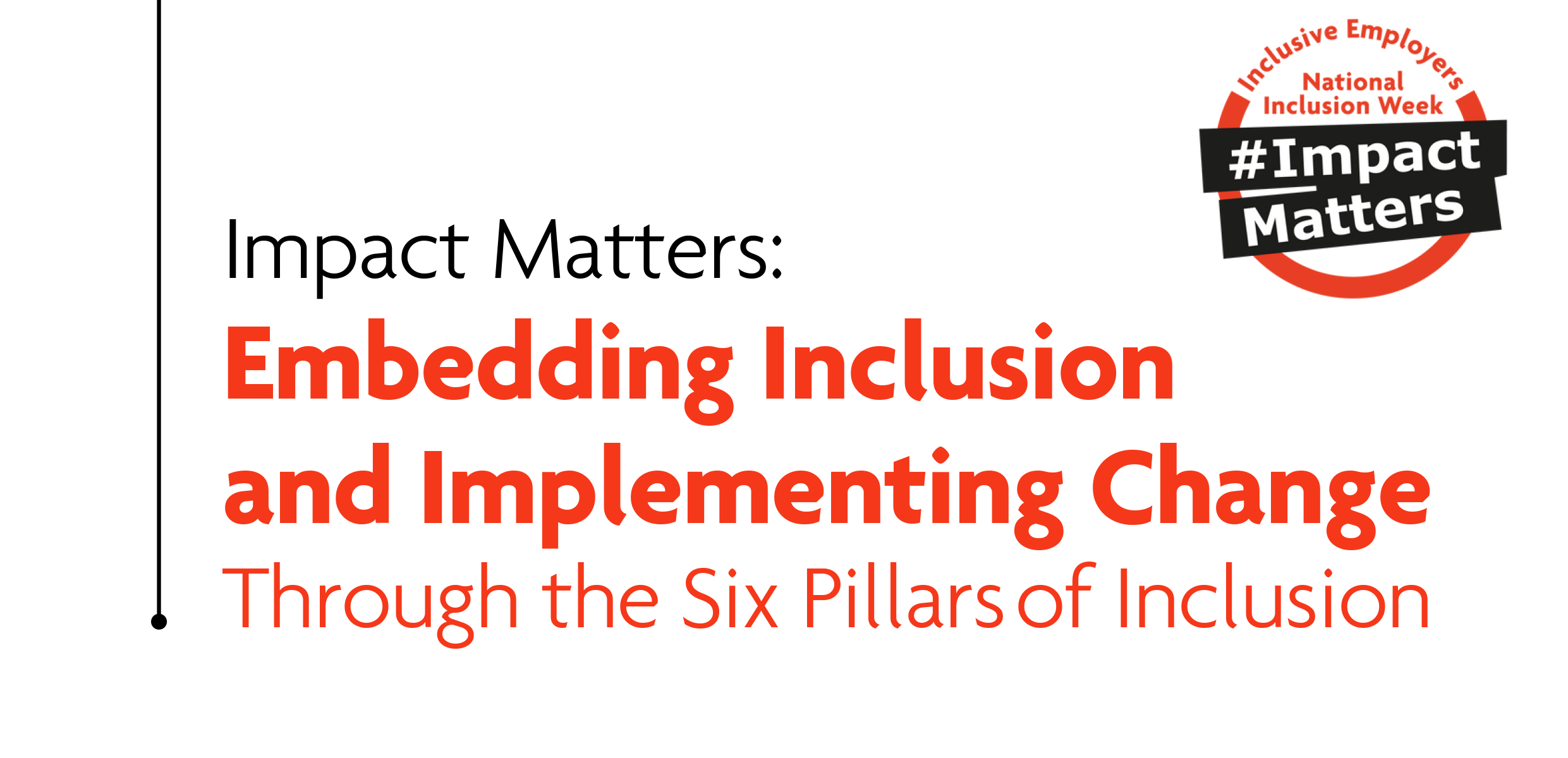 Impact-Matters-Embedding-Inclusion-and-Implementing-Change-through-the-Six-Pillars-of-Inclusion-1-1